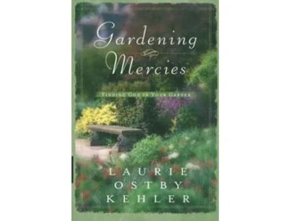 Livro Gardening Mercies Finding God in Your Garden de Laurie Ostby Kehler (Inglês)