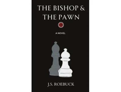 Livro The Bishop amp The Pawn de JS Roebuck (Inglês)