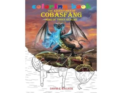 Livro Coloring Book The Adventures Of Cobasfang War Of Three Realms De David Walker (inglês)
