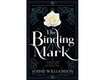 Livro The Binding Mark An unputdownable fantasy romance that will have you hooked de Sophie Williamson (Inglês)