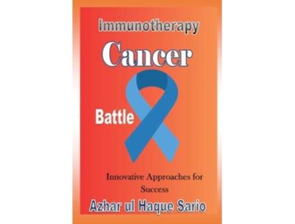 Livro Immunotherapy Cancer Battle de Azhar Ul Haque Sario (Inglês)
