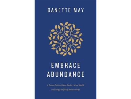Livro Embrace Abundance De Danette May (inglês)