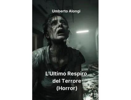 Livro LUltimo Respiro del Terrore de Umberto Alongi (Inglês)