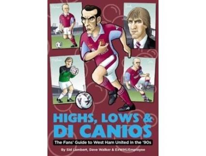Livro Highs, Lows Amp Di Canios De Sid Lambert (inglês)