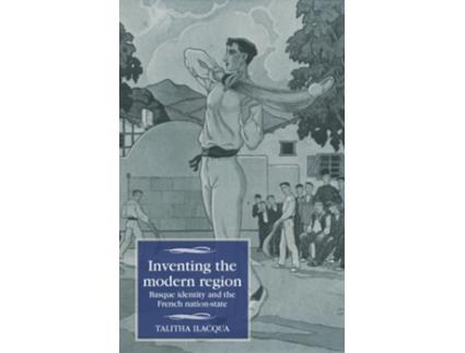 Livro Inventing The Modern Region De Talitha Ilacqua (inglês - Capa Dura)