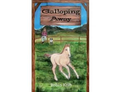 Livro Galloping Away de Robin Kolb (Inglês)