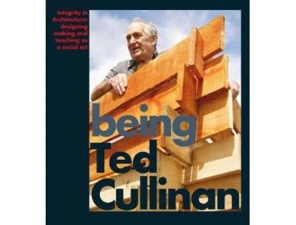 Livro Being Ted Cullinan De Edited By Alan Berman E Ian Latham (inglês)