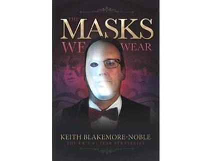 Livro The Masks We Wear De Keith Blakemore-noble (inglês)