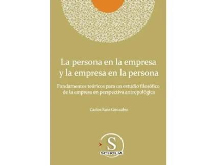Livro La Persona En La Empresa Y La Empresa En La Persona De Carlos Ruiz González (inglês)