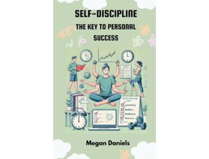 Livro Self-Discipline The Key to Personal Success de Megan Daniels (Inglês)