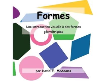 Livro Formes Une introduction visuelle à des formes géométriques pour les âges 4-7. de David E McAdams (Francês)