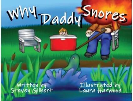 Livro Why Daddy Snores de Gilbert (Inglês)