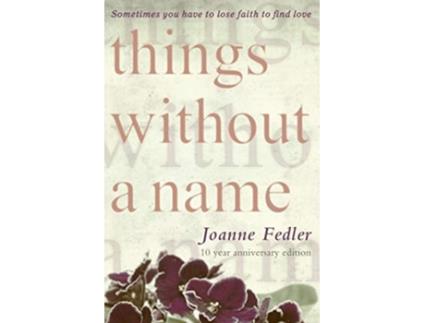 Livro Things Without a Name de Joanne Fedler (Inglês)