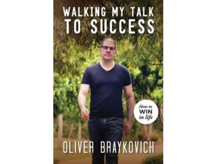 Livro Walking My Talk To Success De Oliver Braykovich (inglês)