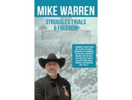Livro Struggles, Trials, and Freedom de Mike Warren (Inglês)