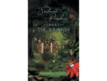 Livro The Soulmate Prophecy Book 2 The Journey De Yasmina Haque (inglês)