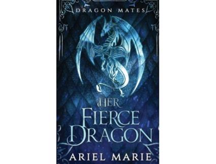Livro Her Fierce Dragon de Ariel Marie (Inglês)