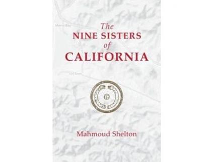 Livro The Nine Sisters of California de Mahmoud Shelton (Inglês)