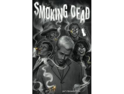 Livro Smoking Dead de S Bonavida Ponce (Espanhol)