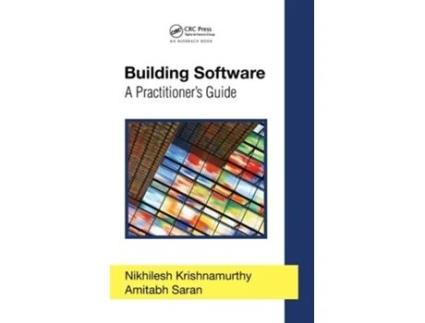 Livro Building Software de Nikhilesh Krishnamurthy e Amitabh Saran (Inglês - Capa Dura)