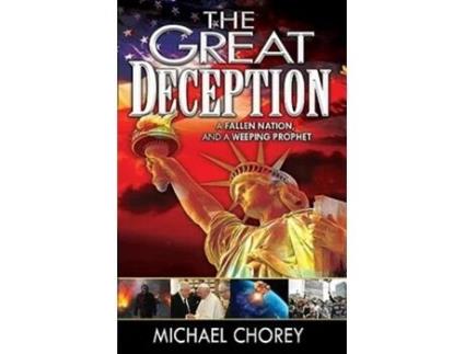 Livro The Great Deception A Fallen Nation and a Weeping Prophet de Michael Chorey (Inglês)
