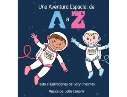 Livro Una Aventura Espacial De A A Z De Gary Chestney (inglês)