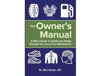 Livro The Owners Manual de Dr Ron Green DC (Inglês)