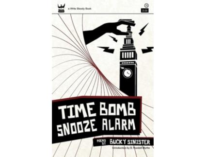 Livro Time Bomb Snooze Alarm A Collection of Poetry de Bucky Sinister (Inglês)