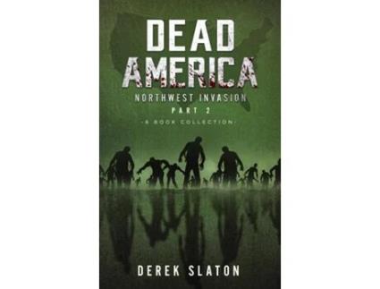 Livro Dead America The Northwest Invasion Collection Part 2 - 6 Book Collection De Derek Slaton (inglês)