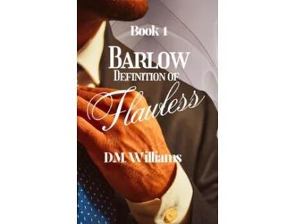 Livro Barlow Definition of Flawless de DM Williams (Inglês)
