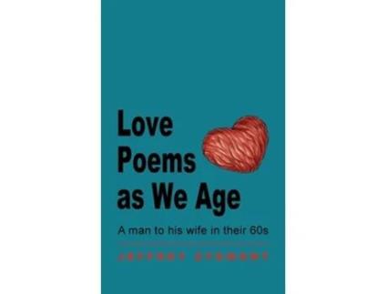 Livro Love Poems As We Age De Jeffrey Zygmont (inglês)