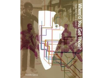 Livro Whered You Get Those? De Garcia E Bobbito (inglês - Capa Dura)