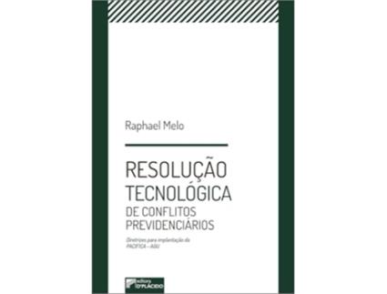 Livro Resolução Tecnológica De Conflitos Previdenciários de Raphael Luiz Corrêa De Melo (Português)