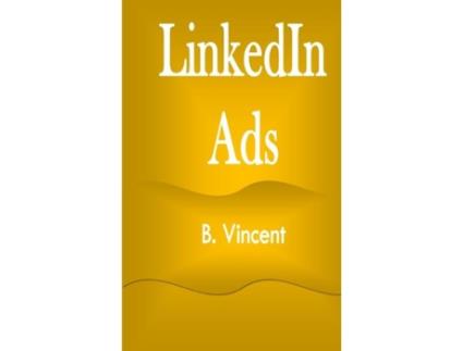Livro Linkedin Ads De B Vincent (inglês)