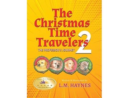 Livro The Christmas Time Travelers 2 The Professors Journey De Laurence Haynes (inglês - Capa Dura)