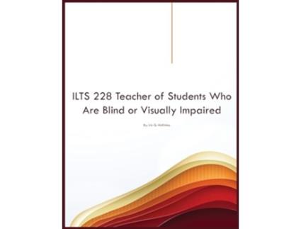 Livro ILTS 228 Teacher of Students Who Are Blind or Visually Impaired de Iris Q McKinley (Inglês)