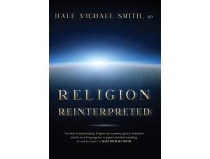 Livro Religion Reinterpreted De Hale M Smith (inglês - Capa Dura)