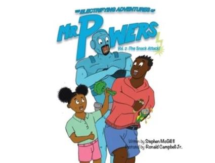 Livro The Electrifying Adventures Of Mr. Powers Vol. 2 The Snack Attack De Stephen Mcgill Ii (inglês)