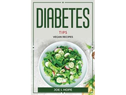 Livro Diabetes Tips Vegan Recipes De Joe I Hope (inglês)