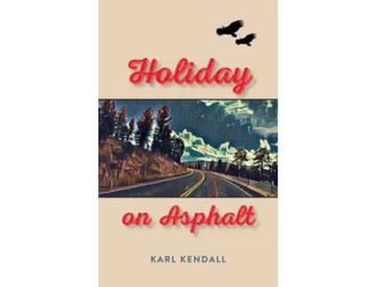 Livro Holiday on Asphalt de Karl Kendall (Inglês)