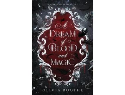 Livro A Dream of Blood and Magic de Olivia Boothe (Inglês)
