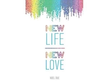 Livro New Life New Love De Noel Due (inglês)