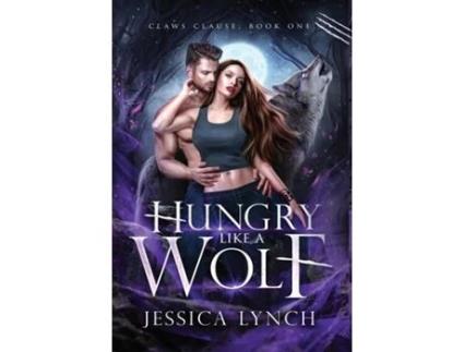 Livro Hungry Like a Wolf de Jessica Lynch (Inglês)