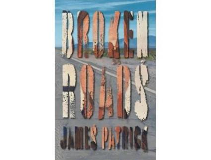 Livro Broken Roads De James Patrick (inglês)