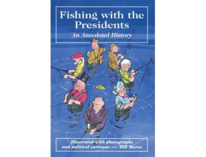 Livro Fishing with the Presidents de Bill Mares (Inglês)