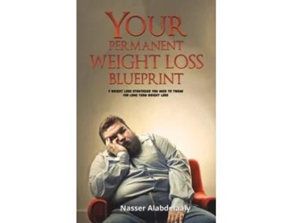 Livro Your Permanent Weight Loss Blueprint De Nasser Alabdelaaly (inglês)