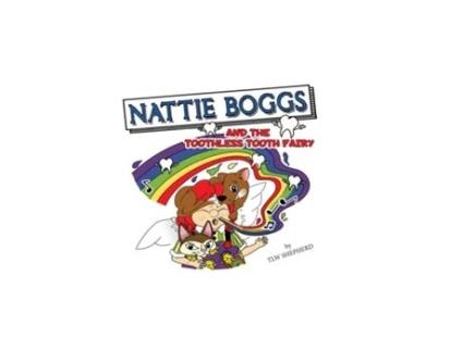 Livro Nattie Boggs and the Toothless Tooth Fairy de Tracy L W Shepherd (Inglês)