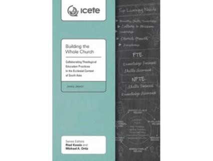 Livro Building the Whole Church Collaborating Theological Education Practices in the Ecclesial Context of South Asia de Jessy Jaison (Inglês)