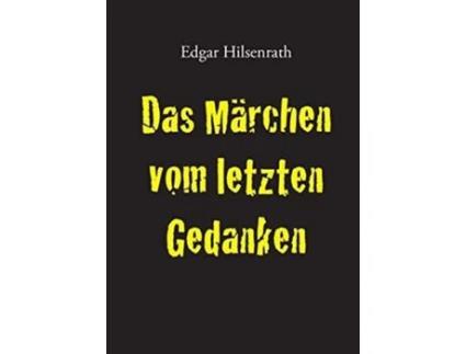 Livro Das Marchen Vom Letzten Gedanken De Edgar Hilsenrath (alemão)