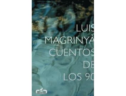 Livro Cuentos De Los 90 De Luis Magrinyà (espanhol)
